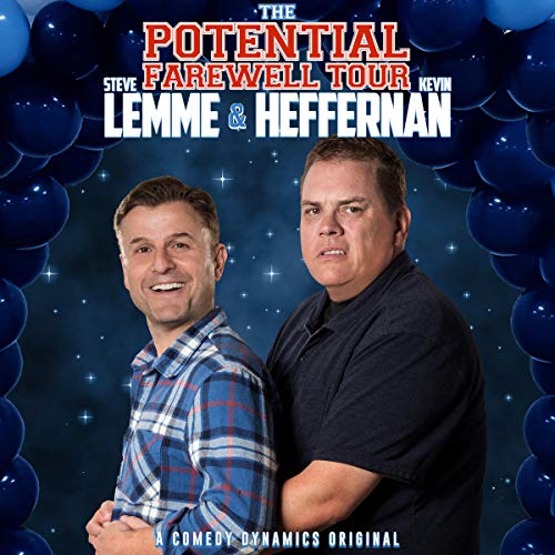 Steve Lemme & Kevin Heffernan: The Potential Farewell Tour by Steve Lemme