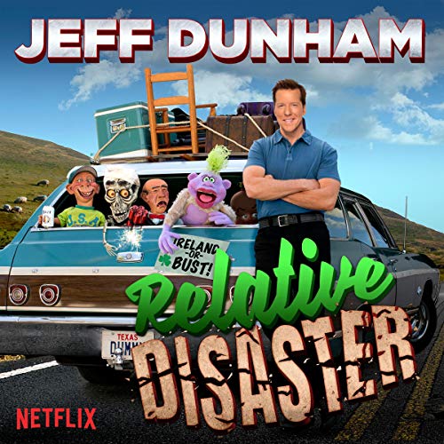 Jeff Dunham: Relative Disaster by Jeff Dunham
