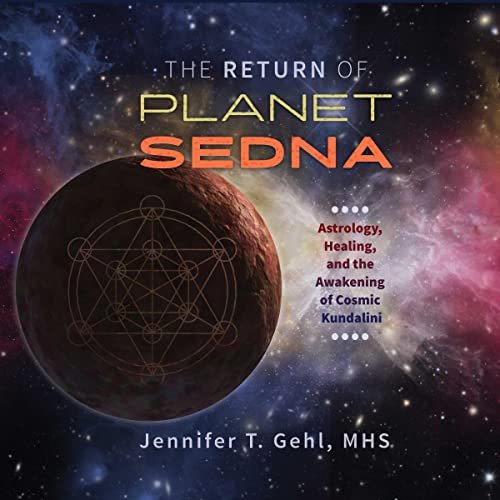 The Return of Planet Sedna by Jennifer T. Gehl MHS MHS