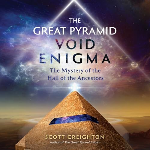 The Great Pyramid Void Enigma by Scott Creighton