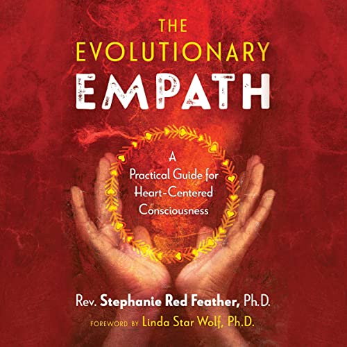 The Evolutionary Empath by Rev. Stephanie Red Feather