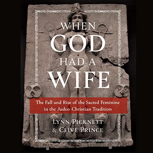 When God Had a Wife by Lynn Picknett