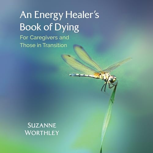 An Energy Healer's Book of Dying
