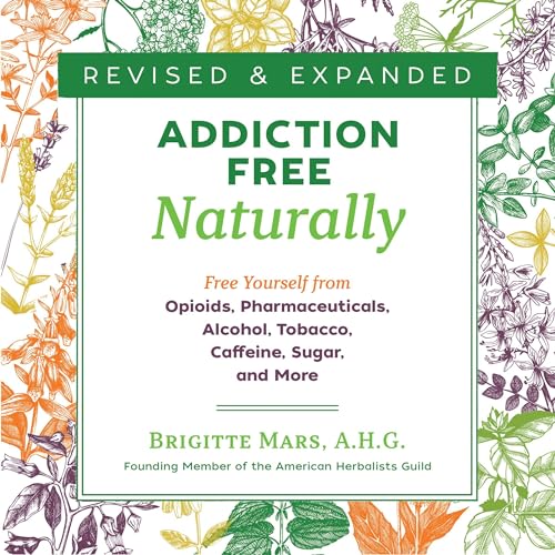 Addiction-Free Naturally