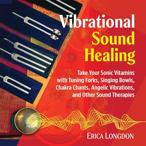 Vibrational Sound Healing by Erica Longdon