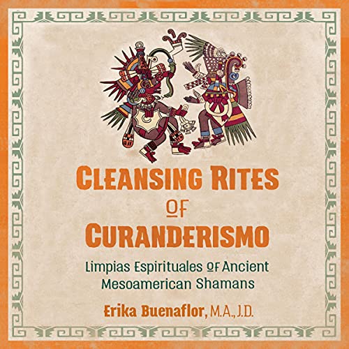 Cleansing Rites of Curanderismo