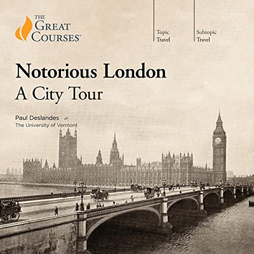 Notorious London by Paul Deslandes