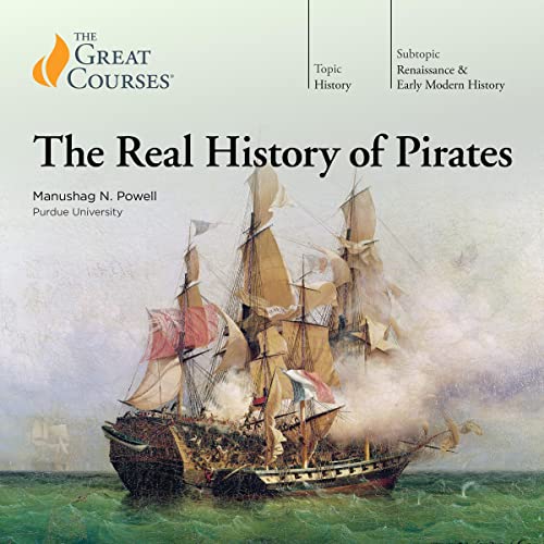 The Real History of Pirates by Professor Manushag N. Powell
