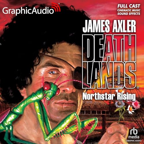 Northstar Rising [Dramatized Adaptation] by James Axler