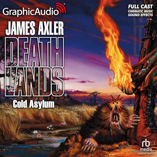 Cold Asylum [Dramatized Adaptation] by James Axler