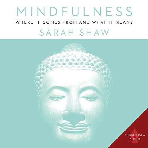 Mindfulness by Sarah Shaw