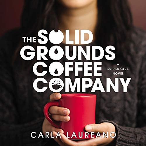 The Solid Grounds Coffee Company by Carla Laureano
