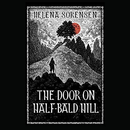 The Door on Half-Bald Hill by Helena Sorensen
