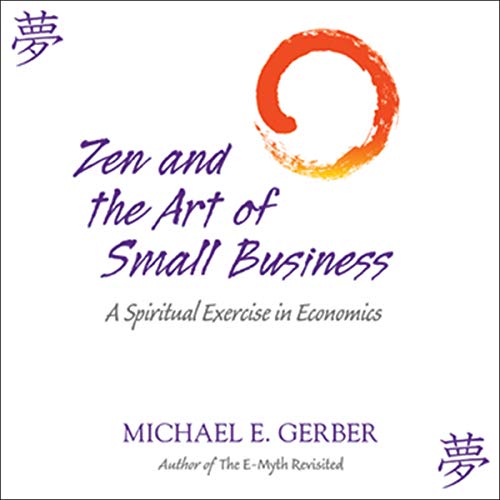 Zen and the Art of Small Business