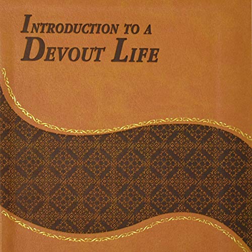 Introduction to a Devout Life by St. Francis de Sales