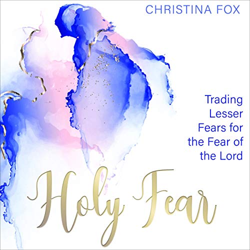 A Holy Fear by Christina Fox