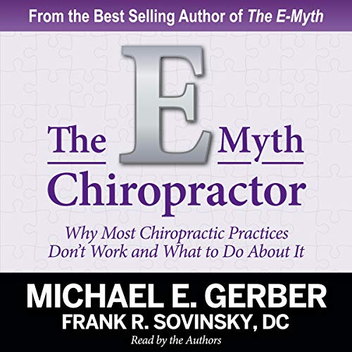 The E-Myth Chiropractor by Michael E. Gerber