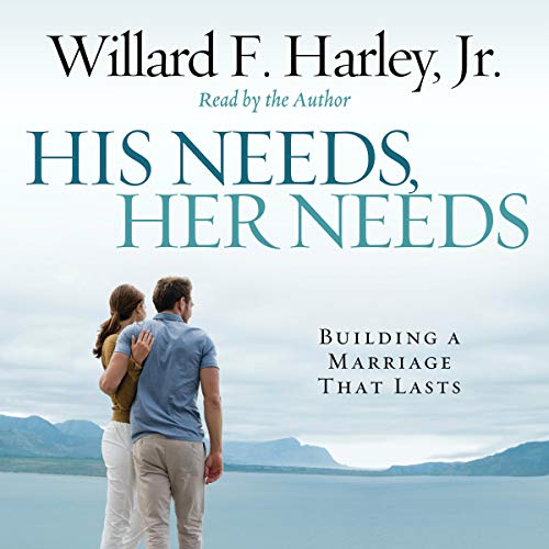 His Needs, Her Needs by Dr. Willard F. Harley Jr.
