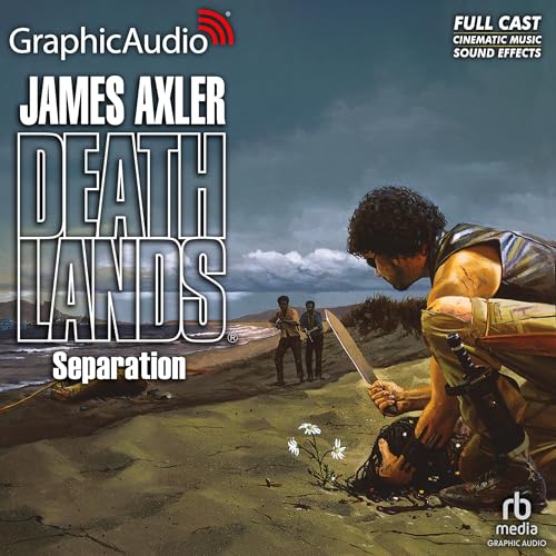 Separation [Dramatized Adaptation] by James Axler