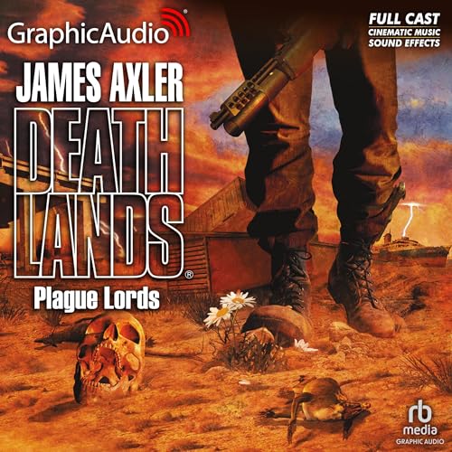 Plague Lords [Dramatized Adaptation] by James Axler