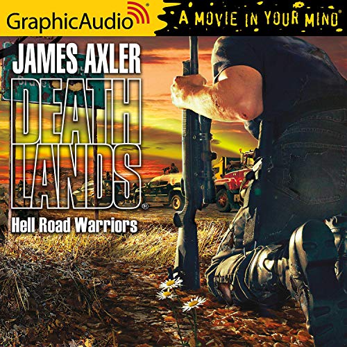 Hell Road Warriors [Dramatized Adaptation]