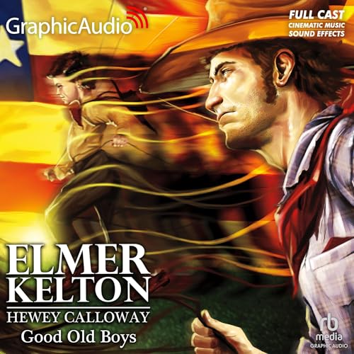 Good Old Boys [Dramatized Adaptation]