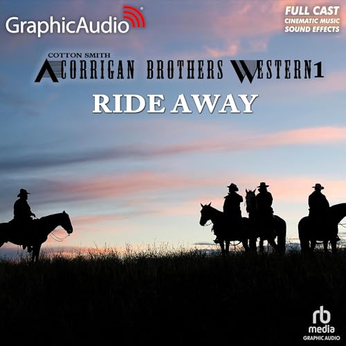 Ride Away [Dramatized Adaptation] by Cotton Smith