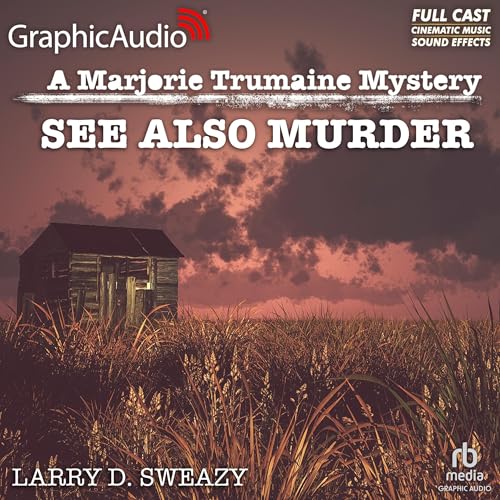 See Also Murder [Dramatized Adaptation] by Larry D. Sweazy