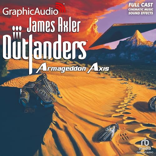 Armageddon Axis [Dramatized Adaptation] by James Axler