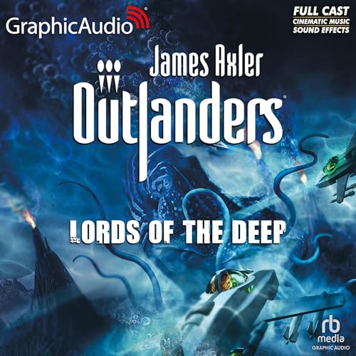 Lords of the Deep [Dramatized Adaptation]