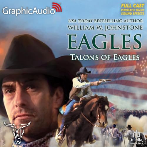 Talons of Eagles [Dramatized Adaptation]