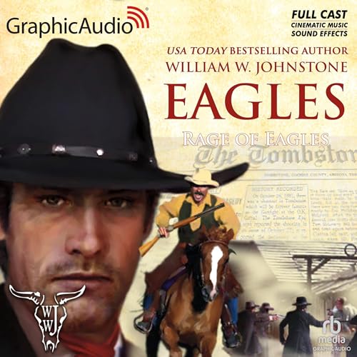 Rage of Eagles [Dramatized Adaptation] by William W. Johnstone