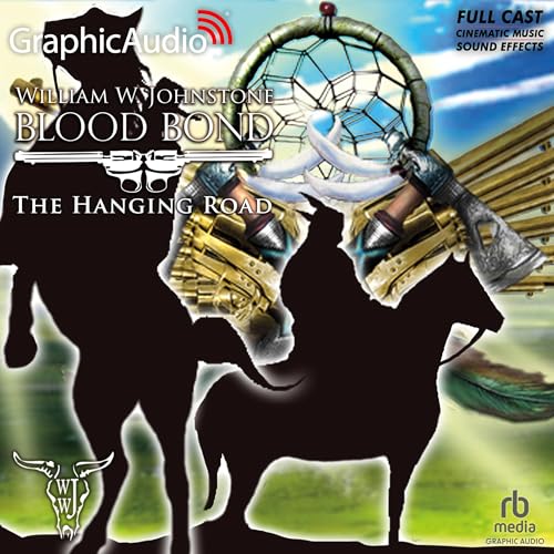 The Hanging Road [Dramatized Adaptation] by William W. Johnstone
