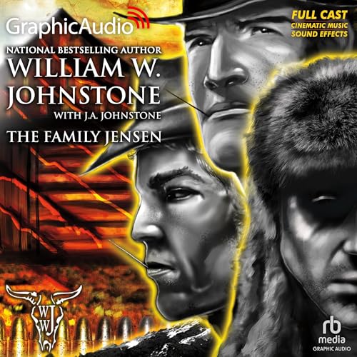 The Family Jensen [Dramatized Adaptation] by William W. Johnstone