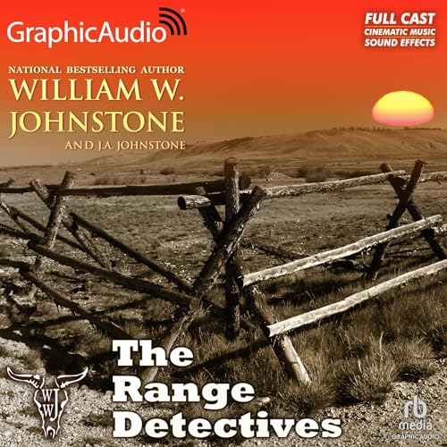 The Range Detectives [Dramatized Adaptation] by William W. Johnstone