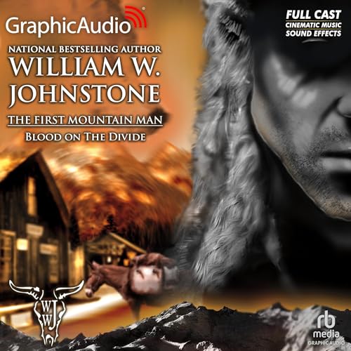 Blood on the Divide [Dramatized Adaptation]