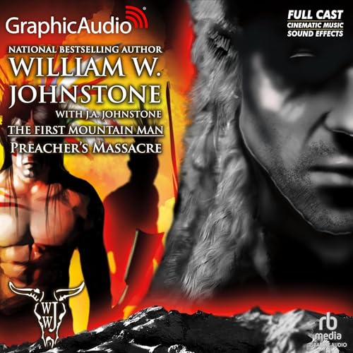 Preacher's Massacre [Dramatized Adaptation] by William W. Johnstone