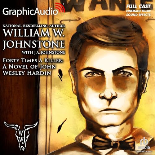 Forty Times A Killer [Dramatized Adaptation] by William W. Johnstone