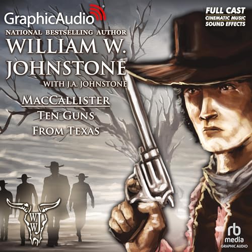 Ten Guns From Texas [Dramatized Adaptation]