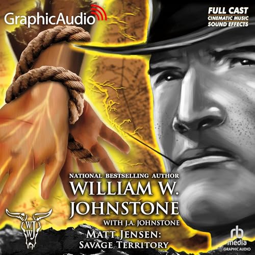 Savage Territory [Dramatized Adaptation] by William W. Johnstone