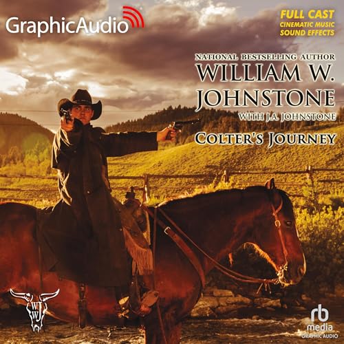 Colter's Journey [Dramatized Adaptation] by William W. Johnstone
