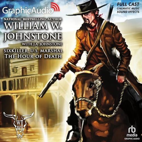 The Hour of Death [Dramatized Adaptation] by William W. Johnstone