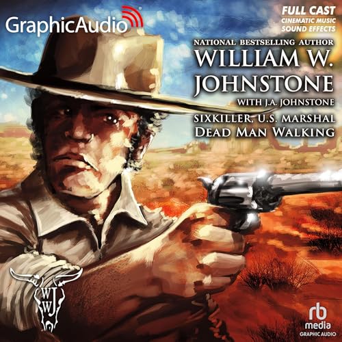 Dead Man Walking [Dramatized Adaptation] by William W. Johnstone
