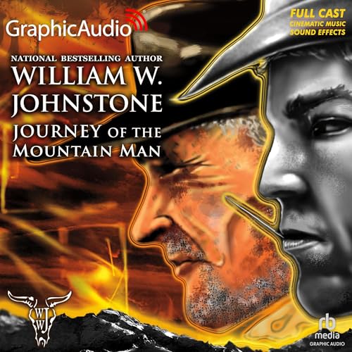 Journey of the Mountain Man [Dramatized Adaptation]