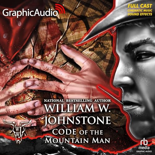 Code of the Mountain Man [Dramatized Adaptation]