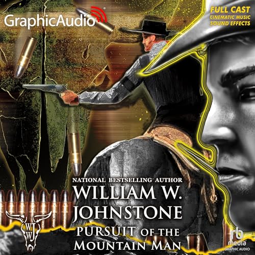 Pursuit of the Mountain Man [Dramatized Adaptation] by William W. Johnstone