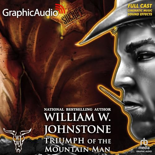 Triumph of the Mountain Man [Dramatized Adaptation]