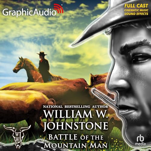 Battle of the Mountain Man [Dramatized Adaptation]