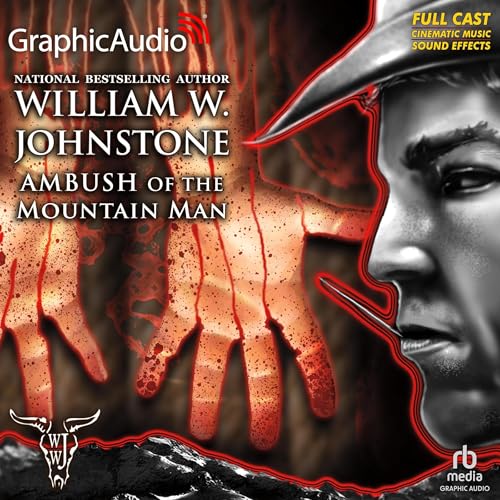 Ambush of the Mountain Man [Dramatized Adaptation]