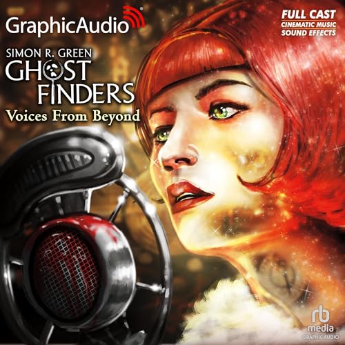Voices From Beyond [Dramatized Adaptation] by Simon R. Green
